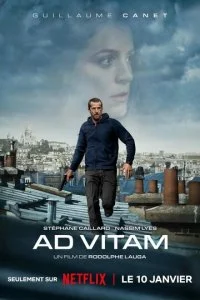  Ad Vitam: За жизнь  смотреть онлайн смотреть онлайн бесплатно в хорошем HD качестве на лордфильм